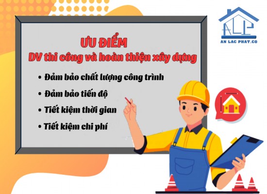 Dịch vụ thi công và hoàn thiện xây dựng